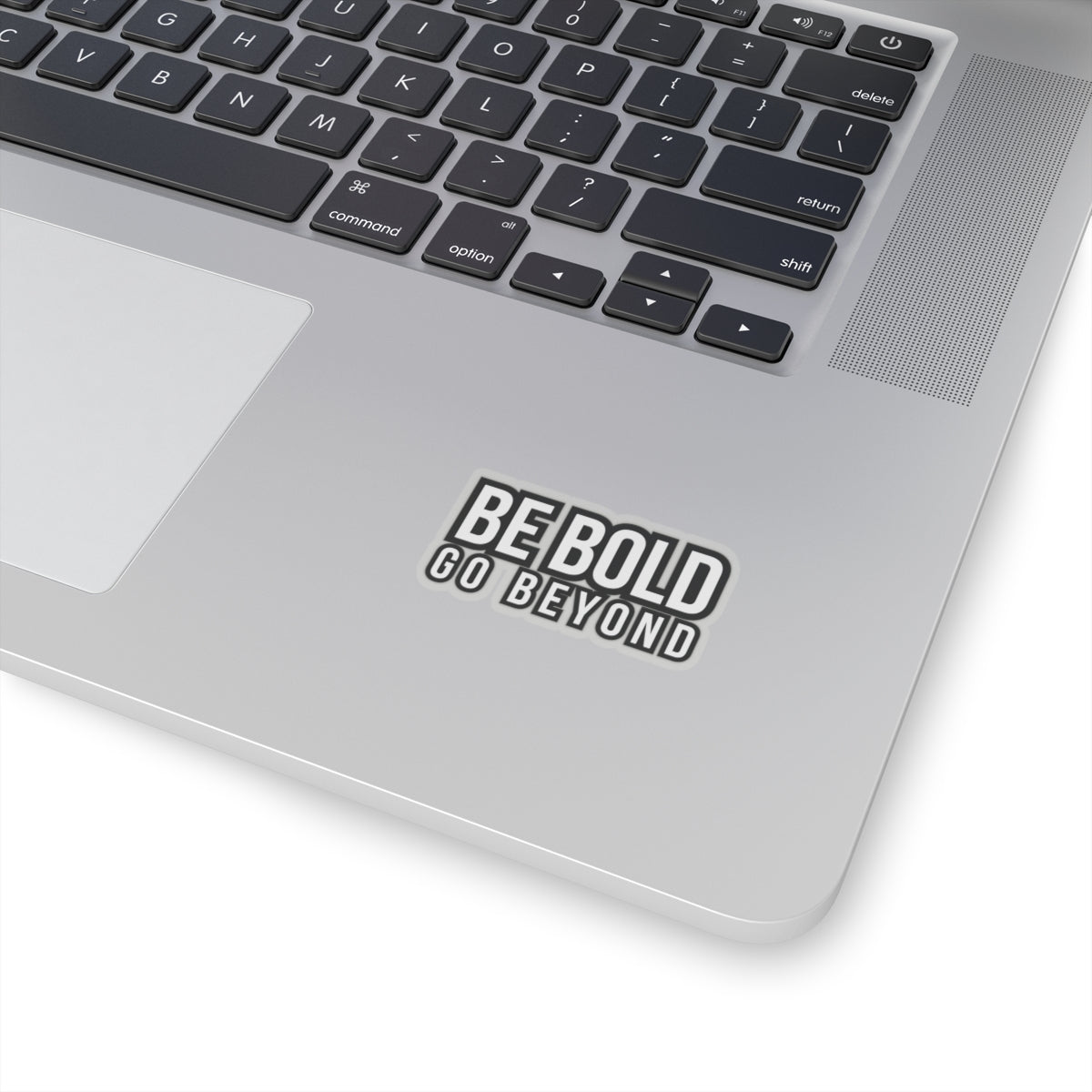 Be Bold Sticker