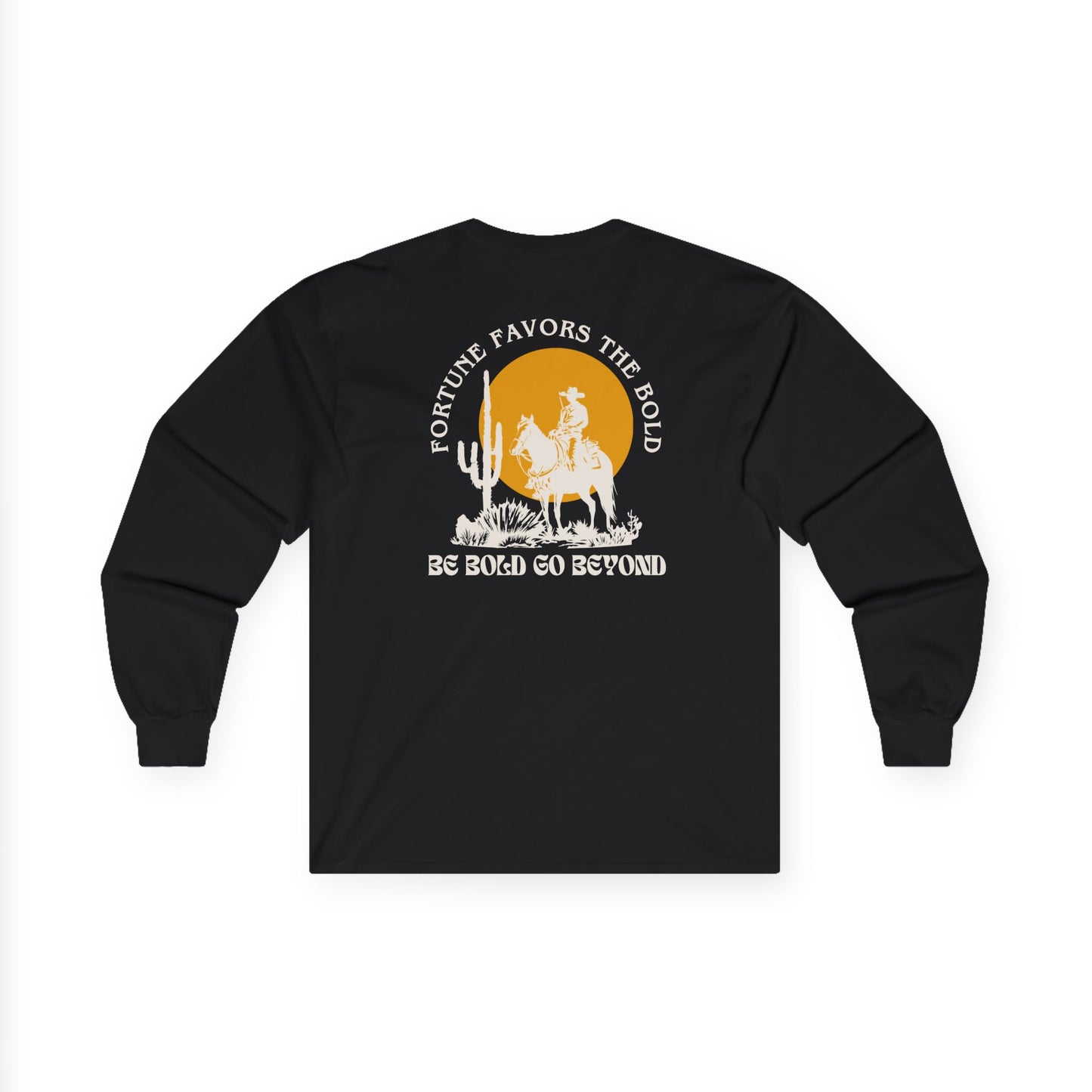 Fortune Favors The Bold  Long Sleeve Tee