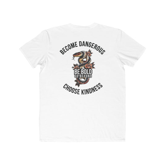 Become Dangerous, Choose Kindness WHT/Muscle Tee
