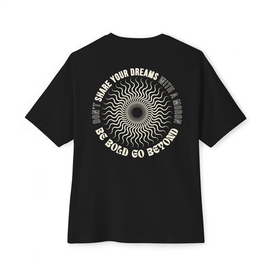 Don’t Share Your Dreams With A Moron Box Tee