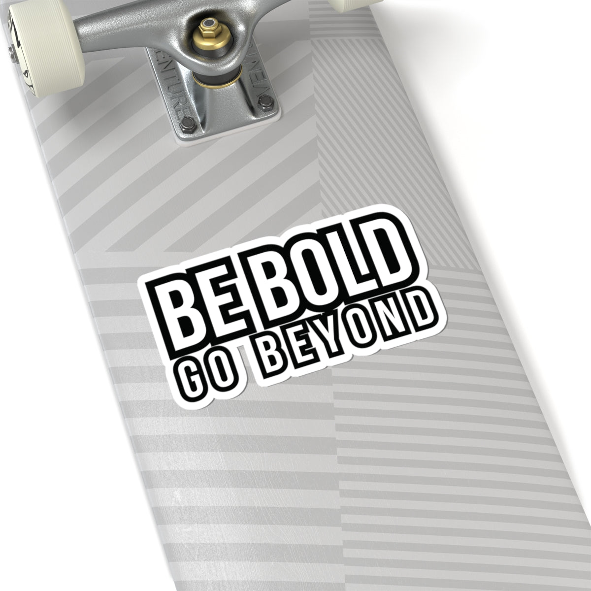 Be Bold Sticker